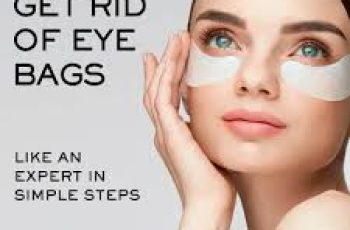 How To Get Rid Of Bags Under Eyes