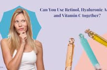 How to utilize the Vitamin C serum and the hyaluronic acid, as well as the Retinol.