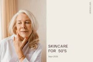 Dermatologist-Recommended Skin Care in Your 50s