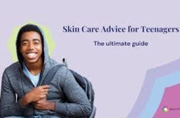 Skin Care Advice For Teenagers