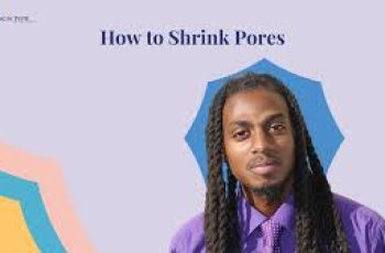 How to Shrink Pores: Dermatologist Advice