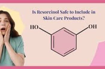 Resorcinol in Skin Care