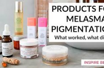 Guide To Find the Best Products For Melasma and Hyperpigmentation