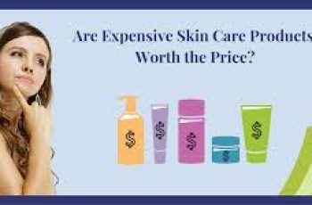 Are Expensive Skincare Products Worth the Price?