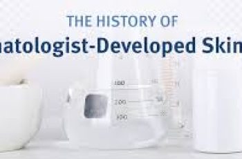 The History of Dermatologist-Developed Skin Care