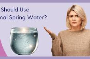 Thermal Spring Water: Do You Need It?