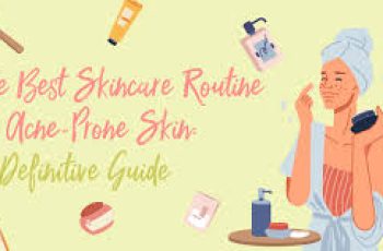 Step-by-Step Guide to Acne Skin Care for Different Skin Types
