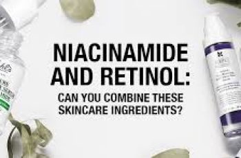 Can You Mix Niacinamide and Retinol in Your Skincare Routine?