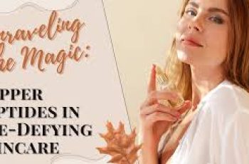 The Skin Benefits of Copper Peptides: Why They Should Be in Your Routine