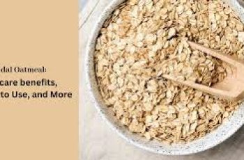 The Complete Guide to Using Colloidal Oatmeal for Skincare