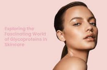 What Glycoproteins Do for Skin: Benefits and Science